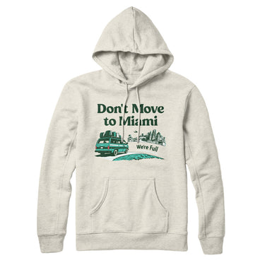 Don't Move To Miami Hoodie-Allegiant Goods Co. Vintage Sports Apparel