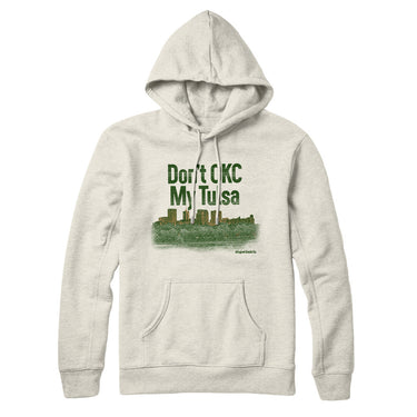 Don't Okc My Tulsa Hoodie-Allegiant Goods Co. Vintage Sports Apparel