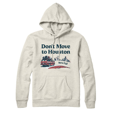 Don't Move To Houston Hoodie-Allegiant Goods Co. Vintage Sports Apparel