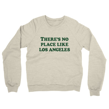 There's No Place Like Los Angeles Midweight French Terry Crewneck Sweatshirt-Allegiant Goods Co. Vintage Sports Apparel