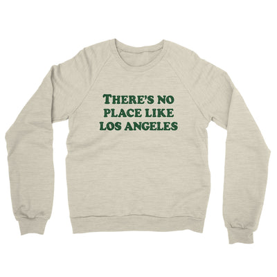 There's No Place Like Los Angeles Midweight French Terry Crewneck Sweatshirt-Heather Oatmeal-Allegiant Goods Co. Vintage Sports Apparel