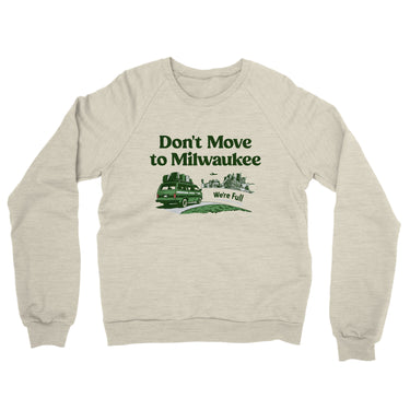 Don't Move To Milwaukee Midweight French Terry Crewneck Sweatshirt-Allegiant Goods Co. Vintage Sports Apparel