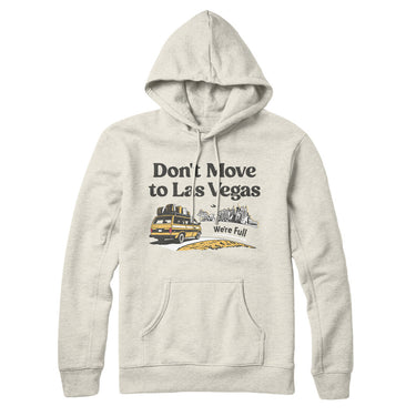 Don't Move To Las Vegas Hoodie-Allegiant Goods Co. Vintage Sports Apparel