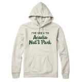 I've Been To Acadia National Park Hoodie-Allegiant Goods Co. Vintage Sports Apparel