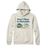 Don't Move To Memphis Hoodie-Allegiant Goods Co. Vintage Sports Apparel