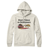 Don't Move To Baltimore Hoodie-Heather Oatmeal-Allegiant Goods Co. Vintage Sports Apparel