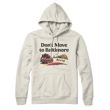 Don't Move To Baltimore Hoodie-Heather Oatmeal-Allegiant Goods Co. Vintage Sports Apparel