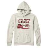 Don't Move To Detroit Hoodie-Allegiant Goods Co. Vintage Sports Apparel