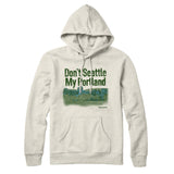 Don't Seattle My Portland Hoodie-Allegiant Goods Co. Vintage Sports Apparel