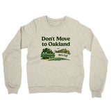 Don't Move To Oakland Midweight French Terry Crewneck Sweatshirt-Allegiant Goods Co. Vintage Sports Apparel