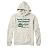 Don't Move To Indianapolis Hoodie-Allegiant Goods Co. Vintage Sports Apparel