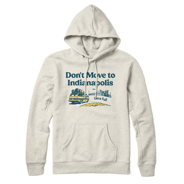 Don't Move To Indianapolis Hoodie-Allegiant Goods Co. Vintage Sports Apparel