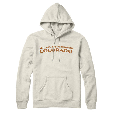 Actually It's Pronounced Colorado in Heather Oatmeal Color