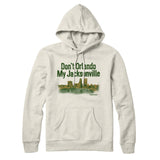 Don't Orlando My Jacksonville Hoodie-Allegiant Goods Co. Vintage Sports Apparel
