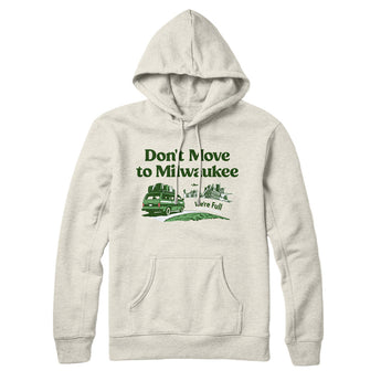 Don't Move To Milwaukee Hoodie-Heather Oatmeal-Allegiant Goods Co. Vintage Sports Apparel