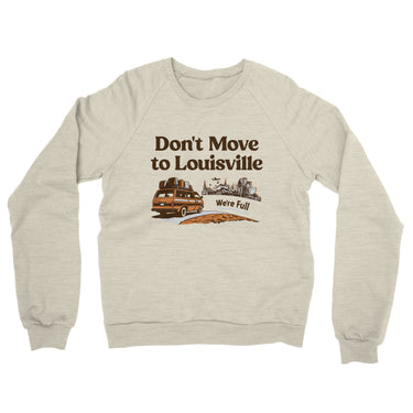 Don't Move To Louisville Midweight French Terry Crewneck Sweatshirt-Allegiant Goods Co. Vintage Sports Apparel