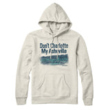 Don't Charlotte My Asheville Hoodie-Allegiant Goods Co. Vintage Sports Apparel