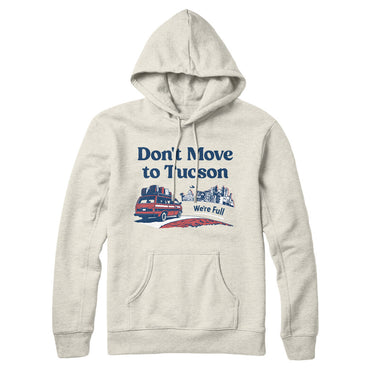 Don't Move To Tucson Hoodie-Allegiant Goods Co. Vintage Sports Apparel