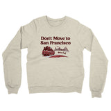 Don't Move To San Francisco Midweight French Terry Crewneck Sweatshirt-Allegiant Goods Co. Vintage Sports Apparel
