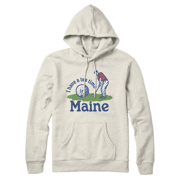 I Have A Tee Time In Maine Hoodie-Heather Oatmeal-Allegiant Goods Co. Vintage Sports Apparel