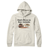 Don't Move To San Antonio Hoodie-Allegiant Goods Co. Vintage Sports Apparel