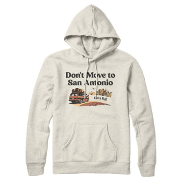Don't Move To San Antonio Hoodie-Allegiant Goods Co. Vintage Sports Apparel