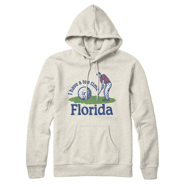 I Have A Tee Time In Florida Hoodie-Heather Oatmeal-Allegiant Goods Co. Vintage Sports Apparel