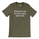 There's No Place Like Denver Men/Unisex T-Shirt-Allegiant Goods Co. Vintage Sports Apparel