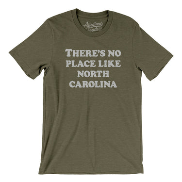 There's No Place Like North Carolina Men/Unisex T-Shirt-Allegiant Goods Co. Vintage Sports Apparel