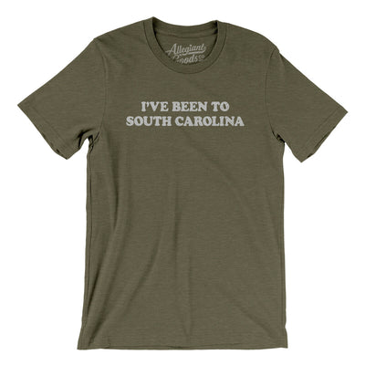 I've Been To South Carolina Men/Unisex T-Shirt-Heather Olive-Allegiant Goods Co. Vintage Sports Apparel