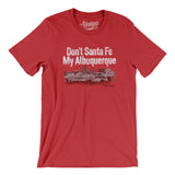 Don't Sante Fe My Albuquerque Men/Unisex T-Shirt-Allegiant Goods Co. Vintage Sports Apparel