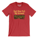 Don't New York My Vermont Men/Unisex T-Shirt-Allegiant Goods Co. Vintage Sports Apparel