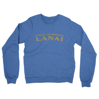 Actually It's Pronounced Lanai Midweight French Terry Crewneck Sweatshirt-Heather Royal-Allegiant Goods Co. Vintage Sports Apparel