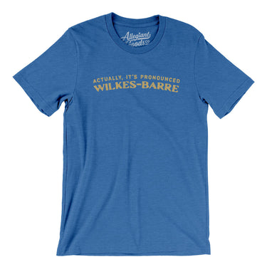Actually It's Pronounced Wilkes-Barre in Heather True Royal Color