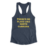 There's No Place Like North Carolina Women's Racerback Tank-Allegiant Goods Co. Vintage Sports Apparel