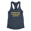 There's No Place Like Austin Women's Racerback Tank-Indigo-Allegiant Goods Co. Vintage Sports Apparel