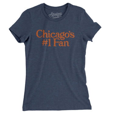 Chicago's Number 1 Fan Women's T-Shirt-Allegiant Goods Co. Vintage Sports Apparel