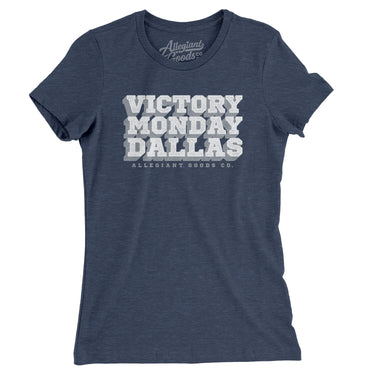 Victory Monday Dallas Women's T-Shirt-Allegiant Goods Co. Vintage Sports Apparel