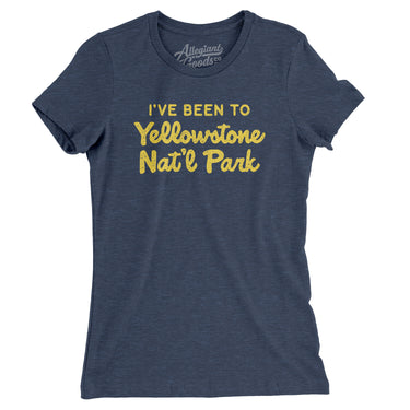 I've Been To Yellowstone National Park Women's T-Shirt-Allegiant Goods Co. Vintage Sports Apparel