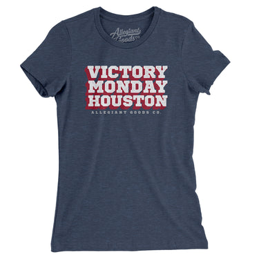 Victory Monday Houston Women's T-Shirt-Allegiant Goods Co. Vintage Sports Apparel