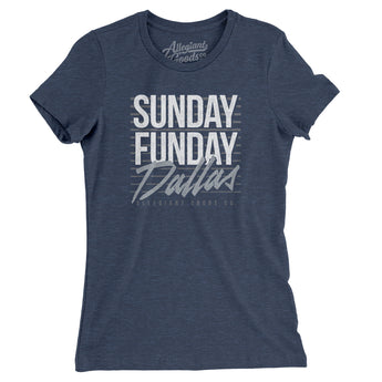 Sunday Funday Dallas Women's T-Shirt-Allegiant Goods Co. Vintage Sports Apparel