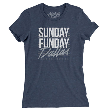 Sunday Funday Dallas Women's T-Shirt-Allegiant Goods Co. Vintage Sports Apparel