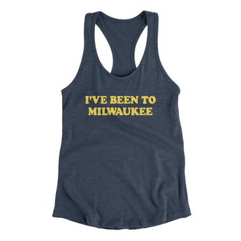 I've Been To Milwaukee Women's Racerback Tank-Allegiant Goods Co. Vintage Sports Apparel