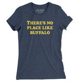 There's No Place Like Buffalo Women's T-Shirt-Allegiant Goods Co. Vintage Sports Apparel