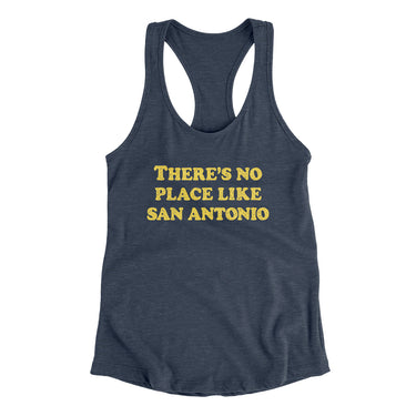 There's No Place Like San Antonio Women's Racerback Tank-Allegiant Goods Co. Vintage Sports Apparel