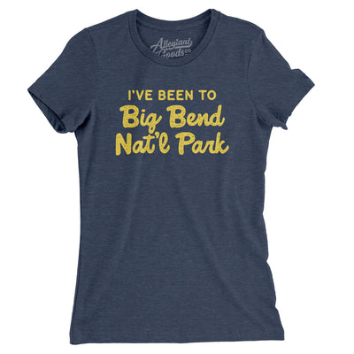 I've Been To Big Bend National Park Women's T-Shirt-Indigo-Allegiant Goods Co. Vintage Sports Apparel