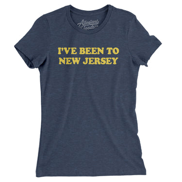 I've Been To New Jersey Women's T-Shirt-Allegiant Goods Co. Vintage Sports Apparel