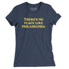 There's No Place Like Philadelphia Women's T-Shirt-Indigo-Allegiant Goods Co. Vintage Sports Apparel