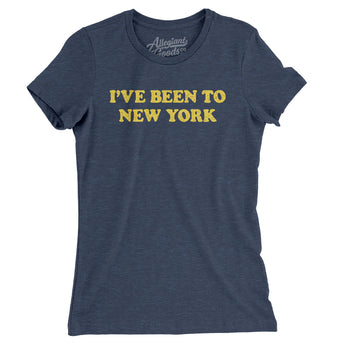 I've Been To New York Women's T-Shirt-Indigo-Allegiant Goods Co. Vintage Sports Apparel