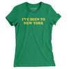 I've Been To New York Women's T-Shirt-Kelly Green-Allegiant Goods Co. Vintage Sports Apparel